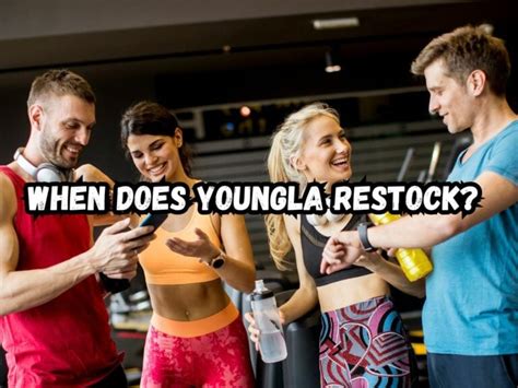 youngla stock restock schedule.